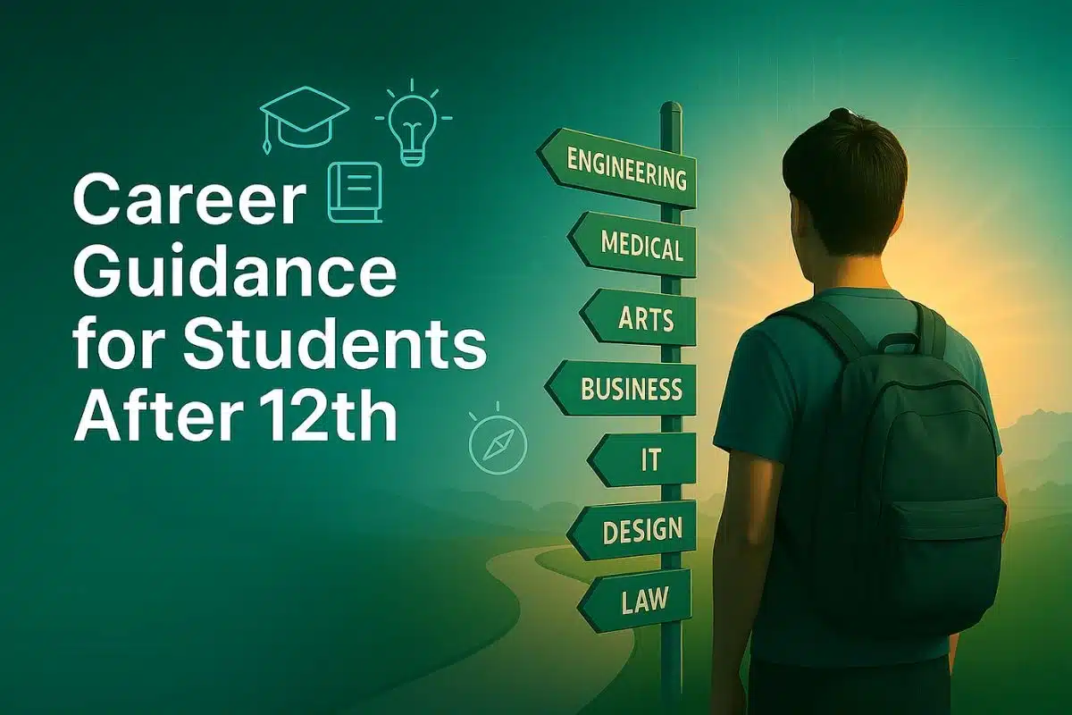 Career Guidance for Students After 12th | Ultimate Guide to Choosing the Right Path