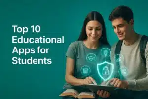 Top 10 Educational Apps for Students