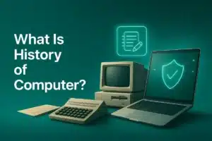 What Is History of Computer?