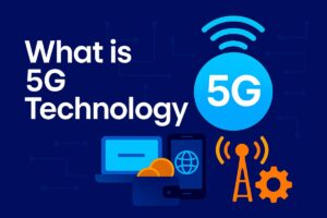 What is 5G Technology? Benefits, Uses & India Rollout Explained