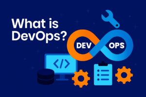 What is DevOps? A Beginner’s Guide to Tools, Practices, and Benefit