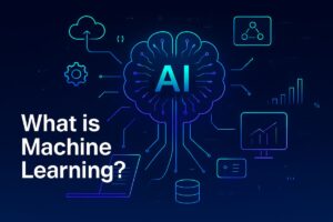 What is Machine Learning? A Beginner's Guide for Students in India