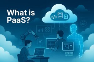 What is PaaS? Platform as a Service Explained